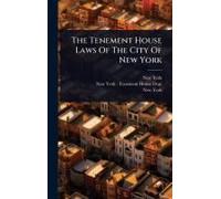 The Tenement House Laws Of The City Of New York