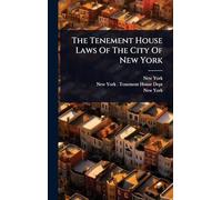 The Tenement House Laws Of The City Of New York