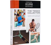 The Tennis Collection: A History of Iconic Players, Their Rackets, Outfits, and Equipment