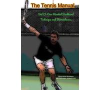 The Tennis Manual: Vol II One-handed Backhand Technique and Biomechanics