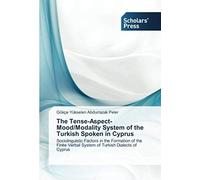 The Tense-Aspect-Mood/Modality System Of The Turkish Spoken In Cyprus