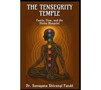 The Tensegrity Temple: Fascia, Flow, and the Divine Blueprint