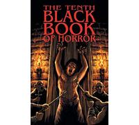 The Tenth Black Book Of Horror