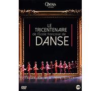 The Tercentenary of the French School of Dance ( Le Tricentenaire de l'Ecole Fran aise de Danse )