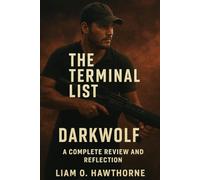 The Terminal List: Darkwolf - A Complete Review and Reflection: An Unflinching Look into Loyalty, Vengeance, and the Shadows of the Human Soul