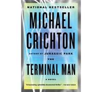 The Terminal Man by Michael Crichton Michael Crichton (Auteur)