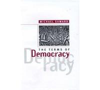 The Terms of Democracy by Michael The Open University University of London Saward Michael Saward (Auteur)