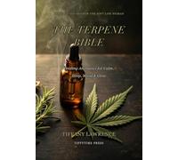 The Terpene Bible: The Black Woman's Guide to Healing Aromatics - Herbs & Canna or Calm, Sleep, Mood & Glow