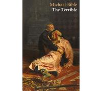 The Terrible - Michael Bible - Dalkey Archive Press - ebook (ePub) - Livre