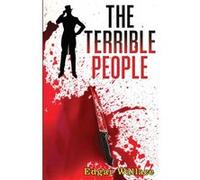 The Terrible People - Edgar Wallace - Repro India Limited - Livre en Anglais Edgar WallaceEdgar Wallace (Auteur)