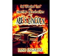 The Terrible Tale of Timothy Bennington and Abe's Lincoln