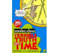 The Terrible Truth about Time