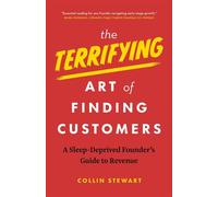 The Terrifying Art of Finding Customers A Sleep-Deprived Founder's Guide to Revenue - Collin Stewart - Page Two - ebook (ePub) - Livre