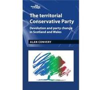 The Territorial Conservative Party by Alan Convery Alan Convery, (Auteur)