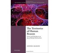 The Territories of Human Reason: Science and Theology in an Age of Multiple Rationalities (Ian Ramsey Centre Studies in Science and Religion) - [Version Originale] Inconnu (Auteur)