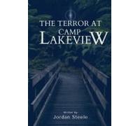 The Terror At Camp Lakeview