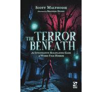 The Terror Beneath: An Investigative Roleplaying Game of Weird Folk Horror