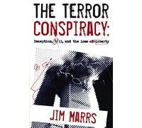 The Terror Conspiracy: Deception, 9/11, and the Loss of Liberty