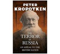 The Terror In Russia - An Appeal To The British Nation