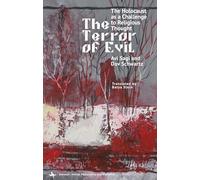 The Terror of Evil: The Holocaust As a Challenge to Religious Thought