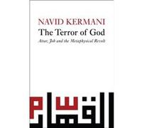 The Terror of God by Navid Kermani Navid Kermani (Auteur)