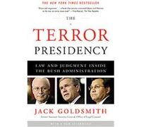 The Terror Presidency Jack Goldsmith (Auteur)