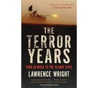 The Terror Years: From al-Qaeda to the Islamic State