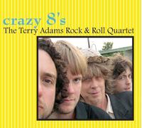 The Terry Adams Rock & Roll Quartet - Crazy 8s [Cd]