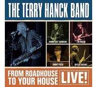 The Terry Hanck Band – From Roadhouse To Your House – Live – CD