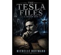 THE TESLA FILES: A SHADOW NOIR