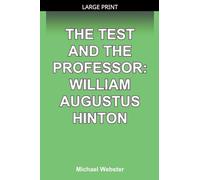 The Test and The Professor: William Augustus Hinton