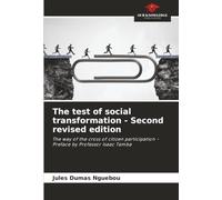 The test of social transformation - Second revised edition: The way of the cross of citizen participation - Preface by Professor Isaac Tamba