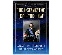 The Testament Of Peter The Great (History: Fiction Or Science?)