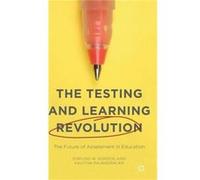 The Testing And Learning Revolution: The Future Of Assessment In Education (Hardcover) Edmund W Gordon, Kavitha Rajagopalan (Auteur)