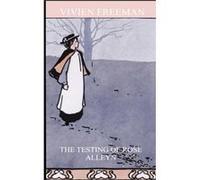 The Testing of Rose Alleyn by Vivien Freeman Vivien Freeman (Auteur)