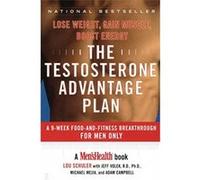 The Testosterone Advantage Plan Andy Campbell, Jeff Volek, Lou Schuler, Michael Mejia (Auteur)