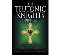 The Teutonic Knights Strike East