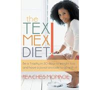 The Tex-Mex Diet!
