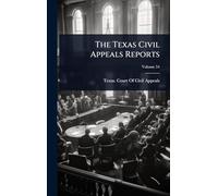 The Texas Civil Appeals Reports