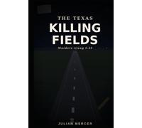THE TEXAS KILLING FIELDS