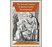 The Text And Contexts Of Ignatius Loyola's Autobiography
