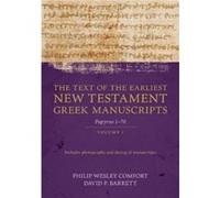 The Text of the Earliest New Testament Greek Manuscripts, Volume 1 : Papyri 1-72 Philip Comfort , David Barrett (Auteur)