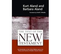 The Text of the New Testament: An Introduction to the Critical Editions and to the Theory and Practice of Modern Textual Criticism