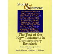 The Text of the New Testament in Contemporary Research: Essays on the Status Quaestionis