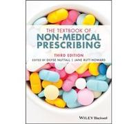 The Textbook of NonMedical Prescribing Edited by Dilyse Nuttall , Edited by Jane Rutt howard (Auteur)