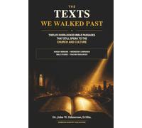THE TEXTS WE WALKED PAST: SUNDAY SERMONS • WEDNESDAY COMPANION BIBLE STUDIES • TEACHER RESOURCES