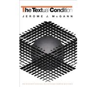 The Textual Condition (Princeton Studies in Culture/Power/History)