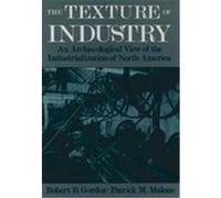 The Texture of Industry Patrick M. Malone, Robert B. Gordon (Auteur)