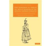 The Tezkereh al Vakiat or Private Memoirs of the Moghul Emperor Humayun - Jauhar - Cambridge University Press - Livre en Anglais - Paperback JauharJauhar (Auteur)