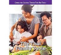 The Thai Family Table (Connecting Cultures Through Family and Food) - [Version Originale] Inconnu (Auteur)